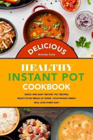 Cover of Delicious Healthy Instant Pot Cookbook