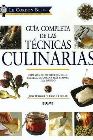 Cover of Le Cordon Bleu Guia Completa de Las Tecnicas Culinarias