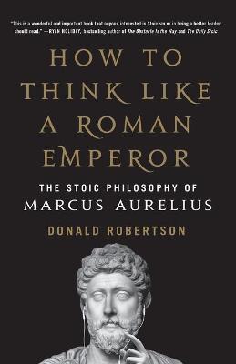 Book cover for How to Think Like a Roman Emperor