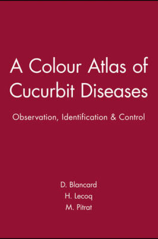 Cover of A Colour Atlas of Cucurbit Diseases