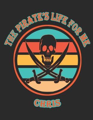 Book cover for The Pirate's Life For Me Chris