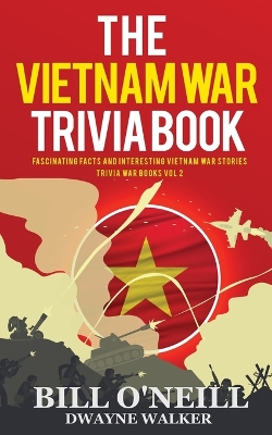 Book cover for The Vietnam War Trivia Book