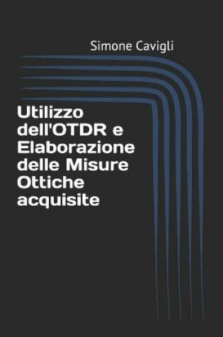 Cover of Utilizzo dell'OTDR e Elaborazione delle Misure Ottiche acquisite