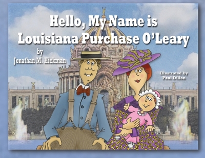 Book cover for Hello, My Name is Louisiana Purchase O'Leary