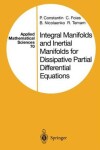 Book cover for Integral Manifolds and Inertial Manifolds for Dissipative Partial Differential Equations