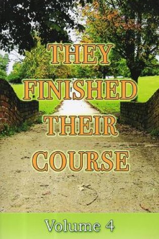 Cover of They Finished Their Course Vol 4
