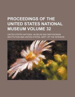 Book cover for Proceedings of the United States National Museum Volume 32