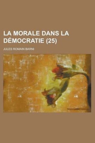 Cover of La Morale Dans La Democratie (25)