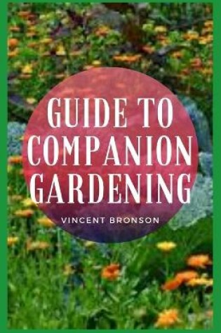 Cover of Guide to Companion Gardening