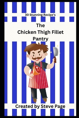 Book cover for The Chicken Thigh Fillets Pantry