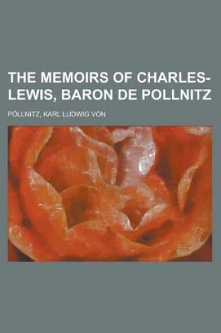 Cover of The Memoirs of Charles-Lewis, Baron de Pollnitz Volume III