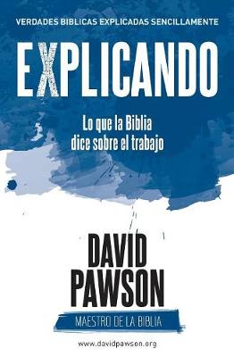 Book cover for EXPLICANDO Lo que la Biblia dice sobre el trabajo