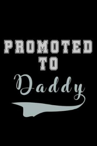 Cover of Promoted to Daddy