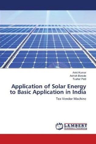 Cover of Application of Solar Energy to Basic Application in India