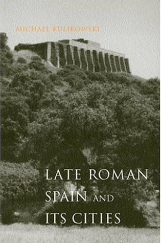 Cover of Late Roman Spain and Its Cities