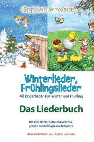 Cover of Winterlieder, Fr hlingslieder - 40 Kinderlieder F r Winter Und Fr hling