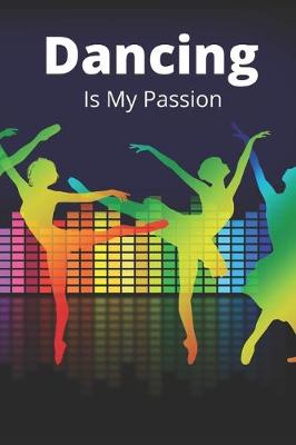 Book cover for Dancing Is My Passion