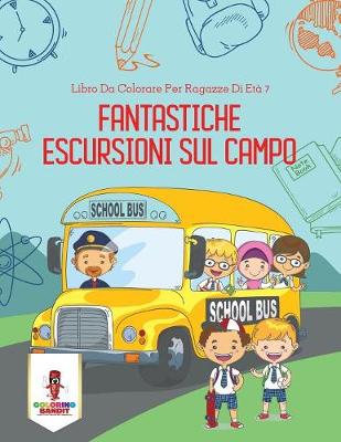 Book cover for Fantastiche Escursioni Sul Campo