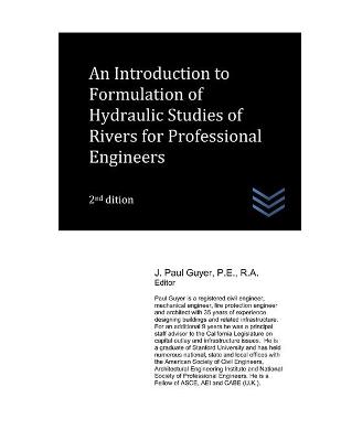 Book cover for An Introduction to Formulation of Hydraulic Studies of Rivers for Professional Engineers