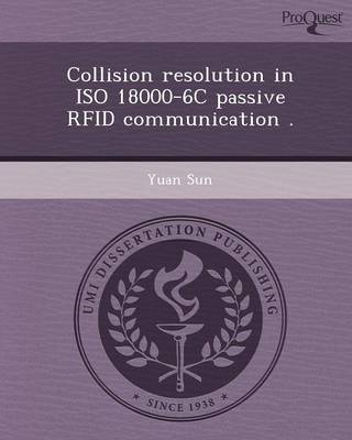 Book cover for Collision Resolution in ISO 18000-6c Passive Rfid Communication