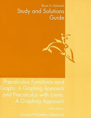 Book cover for Study and Solutions Guide: Precalculus Functions and Graphs: A Graphing Approach Third Edition and Precalculus with Limits: A Graphing Approach Third Edition