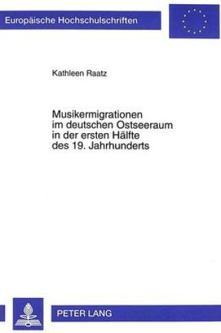 Cover of Musikermigrationen Im Deutschen Ostseeraum in Der Ersten Haelfte Des 19. Jahrhunderts
