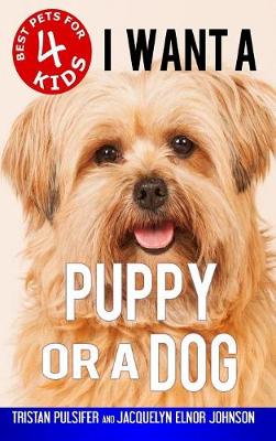 Cover of I Want a Puppy or a Dog