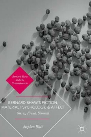 Cover of Bernard Shaw’s Fiction, Material Psychology, and Affect