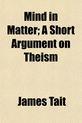 Book cover for Mind in Matter; A Short Argument on Theism