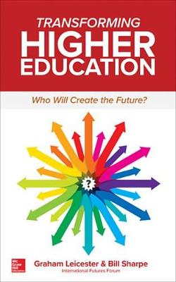 Book cover for Transforming Higher Education: Who Will Create the Future?