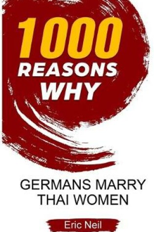 Cover of 1000 Reasons why Germans marry Thai women