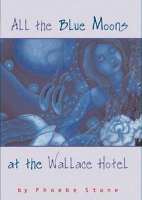Book cover for All the Blue Moons at Wallace Hotel