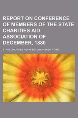 Cover of Report on Conference of Members of the State Charities Aid Association of December, 1880