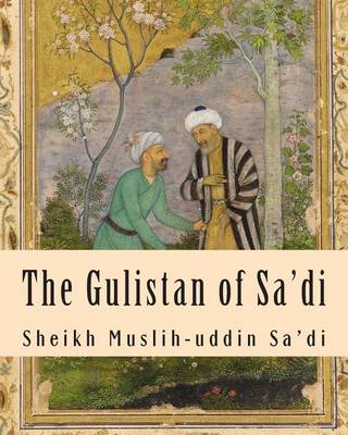 Cover of The Gulistan of Sa'di