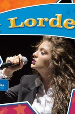 Cover of Lorde: Singing Sensation