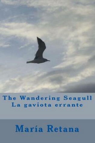 Cover of The Wandering Seagull/La gaviota errante