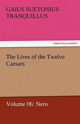 Book cover for The Lives of the Twelve Caesars, Volume 06