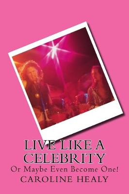 Book cover for Live Like a Celebrity