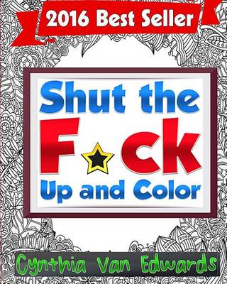 Cover of Shut the F*ck Up and Color