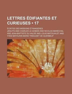 Book cover for Lettres Edifiantes Et Curieuses (17); Ecrites Des Missions Etrangeres