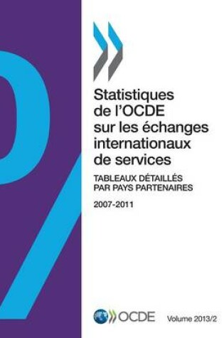 Cover of Statistiques de l'OCDE sur les �changes internationaux de services, Volume 2013 Issue 2