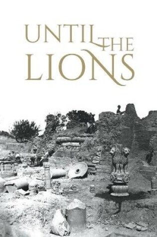 Cover of Until the Lions: Echoes from the Mahabharata