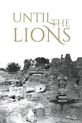 Book cover for Until the Lions: Echoes from the Mahabharata