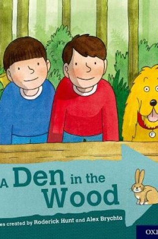 Cover of Oxford Reading Tree Explore with Biff, Chip and Kipper: Oxford Level 2: A Den in the Wood