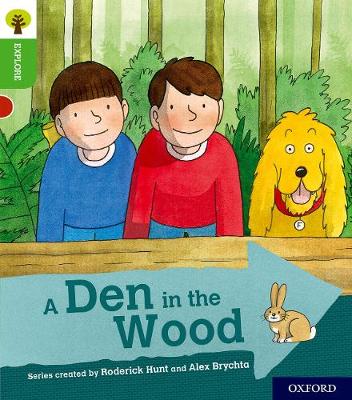 Book cover for Oxford Reading Tree Explore with Biff, Chip and Kipper: Oxford Level 2: A Den in the Wood