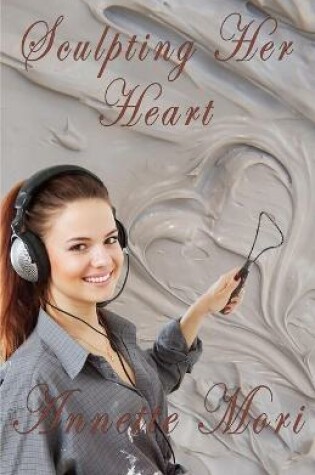 Cover of Sculpting Her Heart