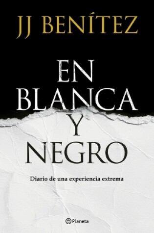 Cover of En Blanca Y Negro: Diario de Una Experiencia Extrema / In Blanca and Black: Diary of an Extreme Experience (a Novel)