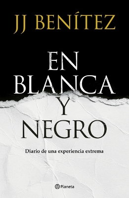 Book cover for En Blanca Y Negro: Diario de Una Experiencia Extrema / In Blanca and Black: Diary of an Extreme Experience (a Novel)