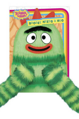 Cover of Brobee Needs a Hug