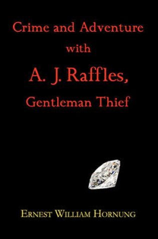 Cover of Crime and Adventure with A. J. Raffles, Gentleman Thief